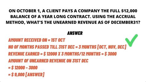 On oct 1 a client pays. amount received on 1 october. number of months passed till 31 december = 3 months (october, november, december.) revenue earned = $12000 x 3 months/12 … 