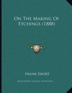 On the Making of Etchings by Sir Frank Short - Google Play