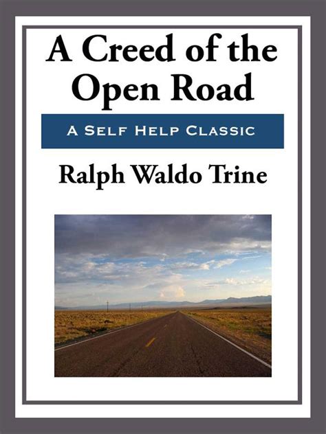 On the Open Road - Ralph Waldo Trine - Google Books