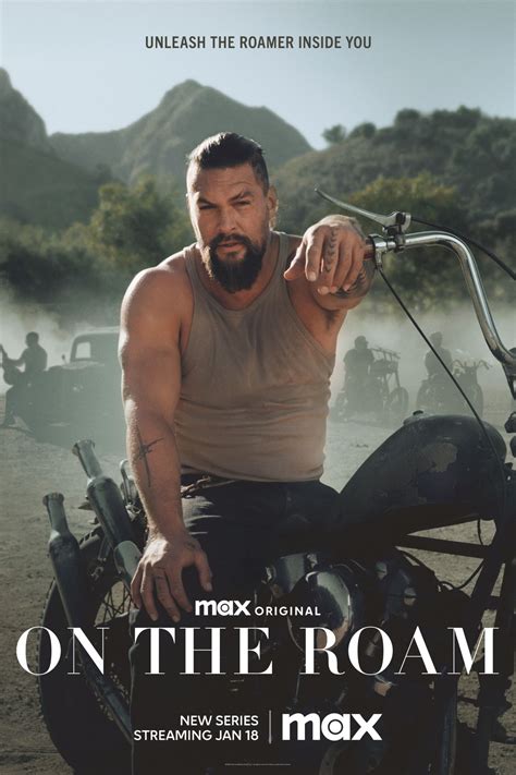 On the roam. Season 1. On the Roam is an eight-part cinematic docu-series following Jason Momoa as he travels the country chasing art, adventure and friendship through the lens of craftsmanship. 2024 8 episodes. 7+. 