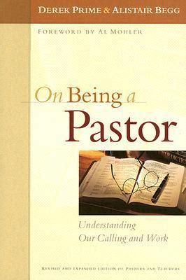 Full Download On Being A Pastor Understanding Our Calling And Work By Derek J Prime