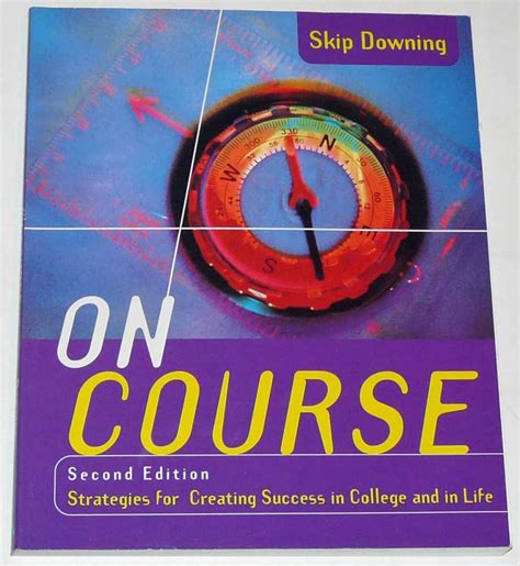 Read Online On Course Strategies For Creating Success In College And In Life By Skip Downing