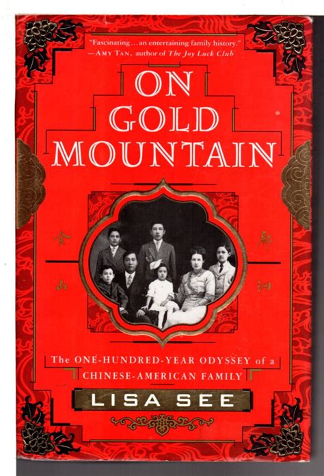 Read On Gold Mountain The Onehundredyear Odyssey Of My Chineseamerican Family By Lisa See