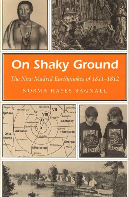 Read Online On Shaky Ground The New Madrid Earthquakes Of 18111812 By Norma Hayes Bagnall