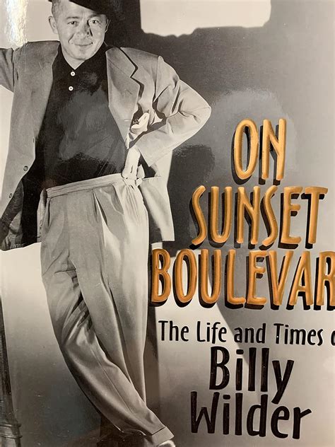 Download On Sunset Boulevard The Life And Times Of Billy Wilder By Ed Sikov