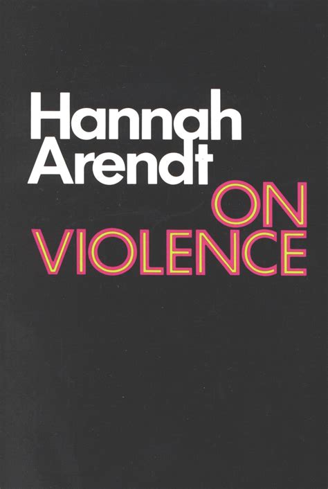Read Online On Violence By Hannah Arendt