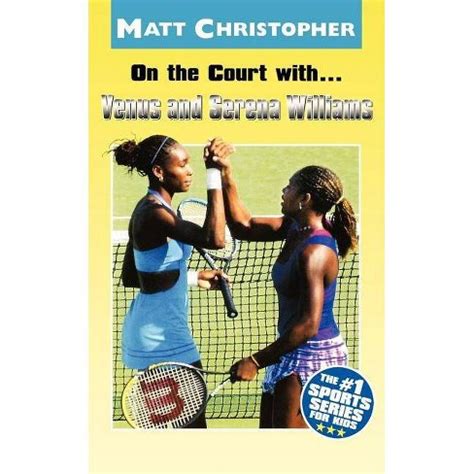 Full Download On The Court Withvenus And Serena Williams By Matt Christopher