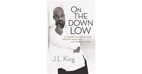 Read Online On The Down Low A Journey Into The Lives Of Straight Black Men Who Sleep With Men By Jl King