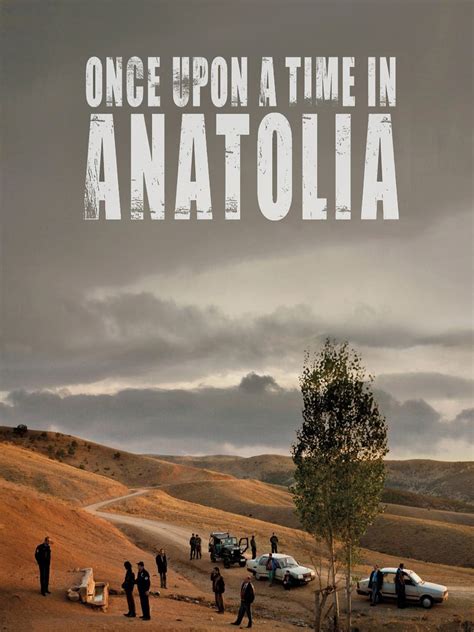 Once Upon a Time in Anatolia Prime Video.