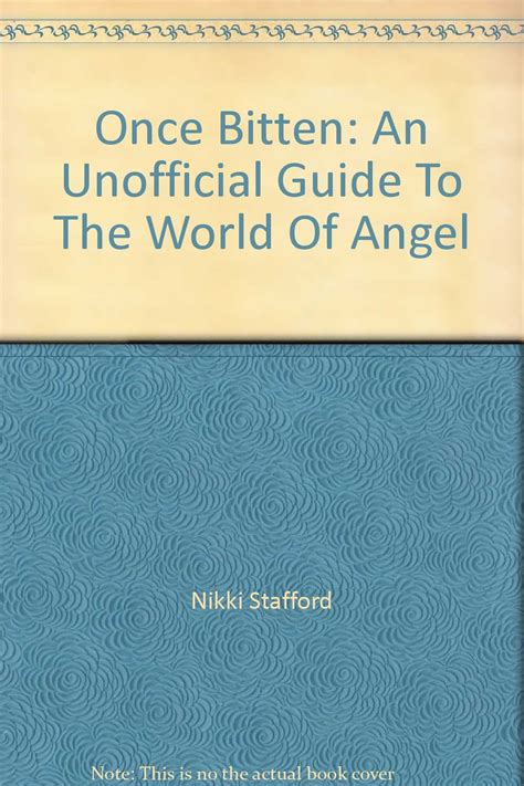 Once bitten an unofficial guide to the world of angel. - Le guide complet du langage c.
