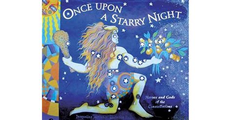 Full Download Once Upon A Starry Night A Book Of Constellations By Jacqueline Mitton