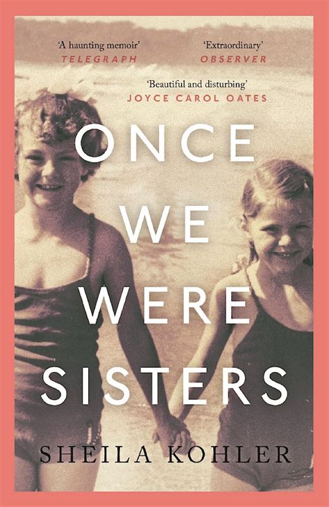 Full Download Once We Were Sisters By Sheila Kohler