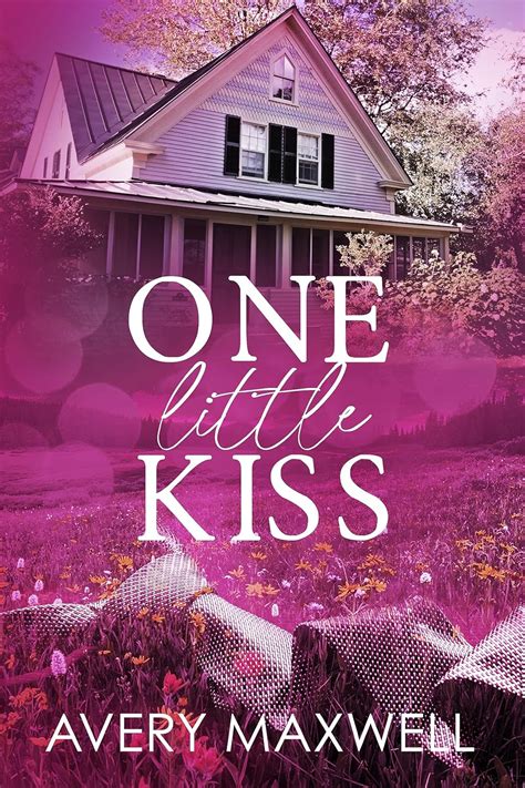 One Little Kiss (Westbrooks: Family Ties, #3) - Goodreads