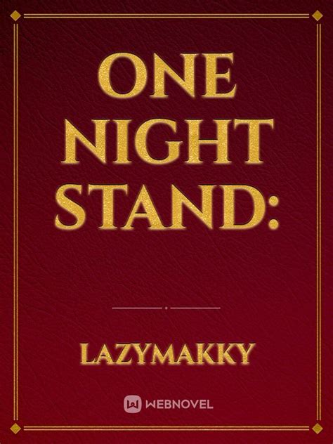 One Night Stand Books Read Online - Webnovel