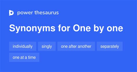 One by one synonym. Things To Know About One by one synonym. 