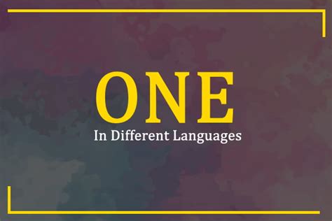 One in different languages. Things To Know About One in different languages. 