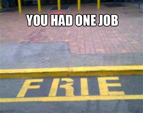 One job. Jan 13, 2024. “You Had One Job”: This Online Group Shares The Funniest Examples Of Failing (50 Pics) Kornelija Viečaitė and. Kotryna Br. 241. 7. ADVERTISEMENT. We … 