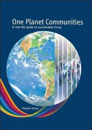 One planet communities a real life guide to sustainable living. - Dont tell mum i work on the rigs wiki.