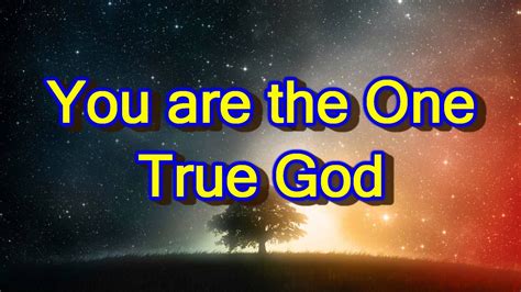 One true god. The One True God of the Old Testament is none other than the Lord Jesus Christ of the New Testament. By substituting Son for “The Word” and Father for “God” in St. John 1:1 you have the following literal and revealing translation of this verse: “In the beginning was the Son and meson was with the Father, and the Son was the Father.” ... 