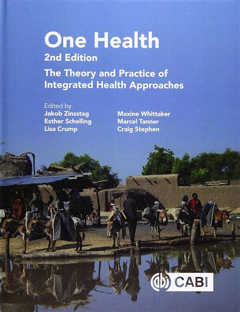 Download One Health The Theory And Practice Of Integrated Health Approaches By Jakob Zinsstag