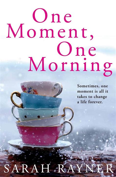 Full Download One Moment One Morning By Sarah Rayner