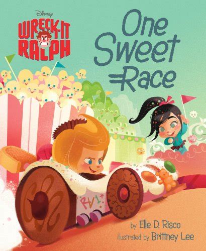 Read Online One Sweet Race Wreckit Ralph By Elle D Risco