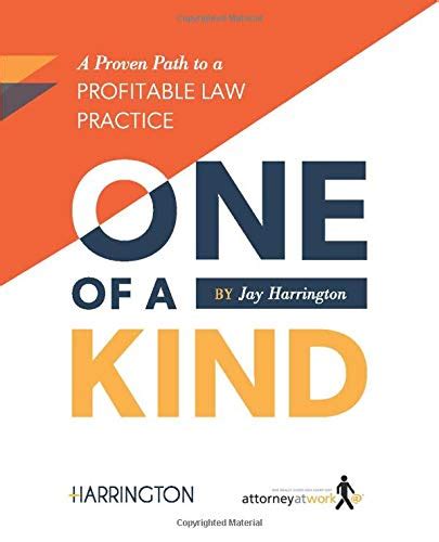 Read Online One Of A Kind A Proven Path To A Profitable Law Practice By Jay Harrington