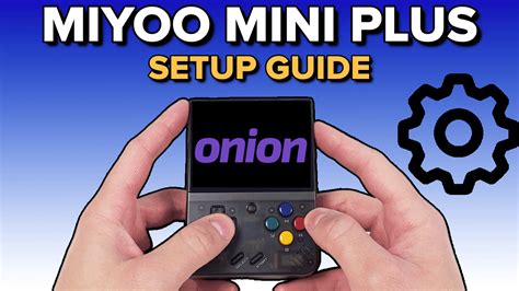 Onion os faq.  This guide is for the Miyoo Mini Plus.  Also slight imp...
