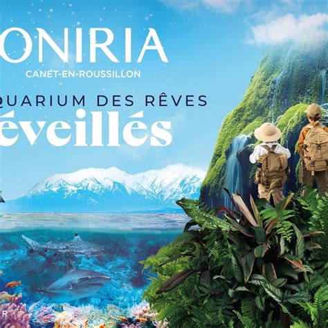 Oniria Aquarium Tickets – Canet-en-Roussillon Tiqets.com