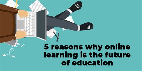 Online Learning Is The Future Of Education: Here’s Why