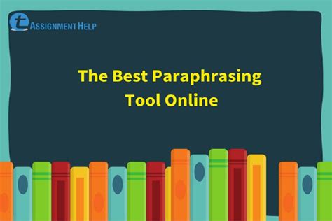 Online Paraphrasing Tool to Write Best Assignments