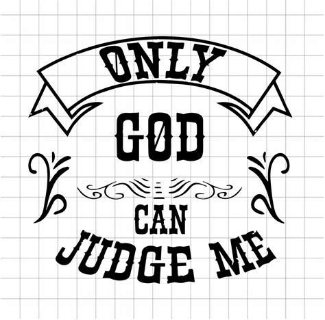 Only Judge Can Judge Me SVG File Cricut Cut File Judge Etsy