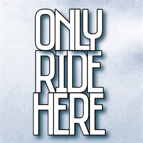 Only Ride