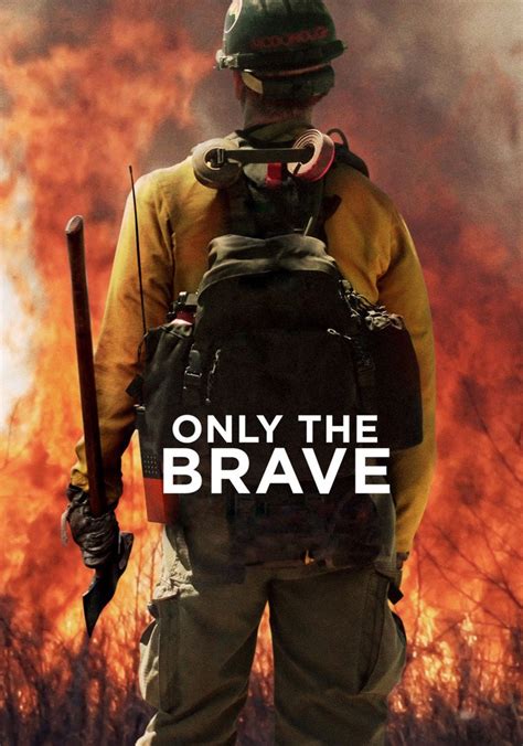 Only the brave stream. Based on true events, Only The Brave evokes the camaraderie and bravery of the second world war generation. This archive version was filmed in 2016 by AdVision TV Ltd at Wales Millennium Centre , co-produced with Soho Theatre, Daniel Sparrow Productions and Birdsong Productions with a cast of Welsh musical stars led by … 