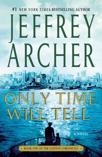 Full Download Only Time Will Tell The Clifton Chronicles 1 By Jeffrey Archer