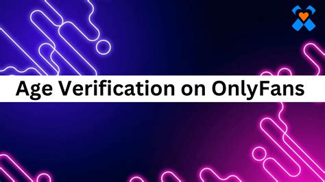 Onlyfans age verification safe porn