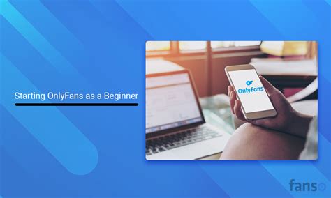 Onlyfans how to start for beginners