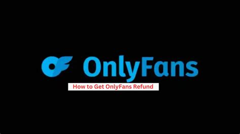 Onlyfans refunds. Things To Know About Onlyfans refunds. 