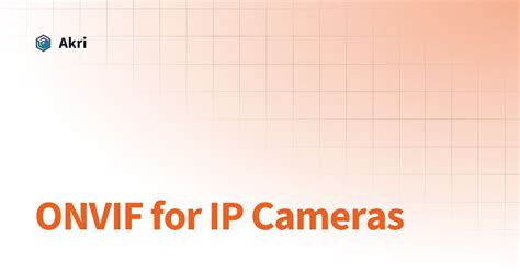 Onvif scopes.  Along with an ONVIF Discovery Handler, Akri has provided a ...