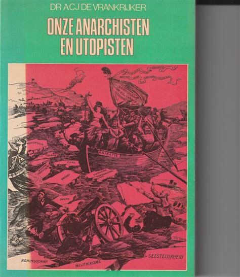 Onze anarchisten en utopisten rond 1900. - Entwickelung der mathematik in den letzten jahrhunderten..