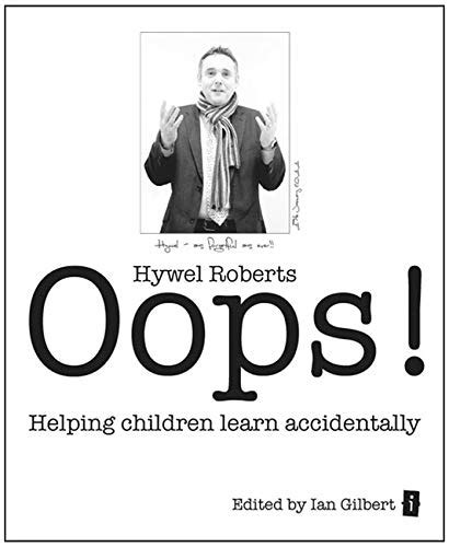 Download Oops Helping Children Learn Accidentally By Hywel Roberts