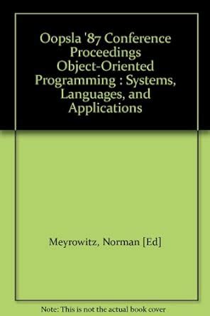 Oopsla 95 Objected Oriented Programming Systems Languages And Applications