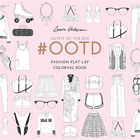 Ootd fashion flat lay coloring book. - Urgent care policies and procedures manuals.