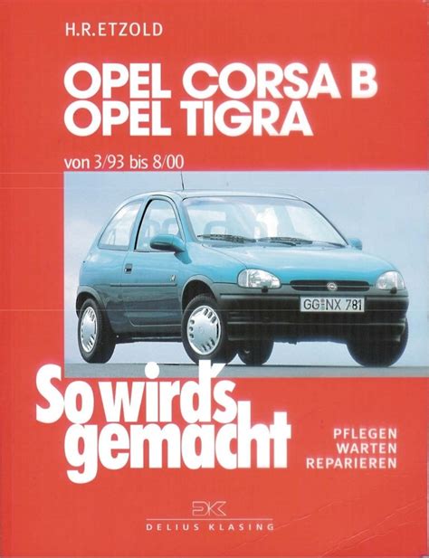 Opel corsa b manuales del propietario. - Gordon west extra class study manual.
