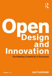 Open Design And Innovation Facilitating Creativity In Everyone