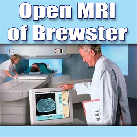 Open MRI of Brewster - Brewster NY 10509 845-278-0900