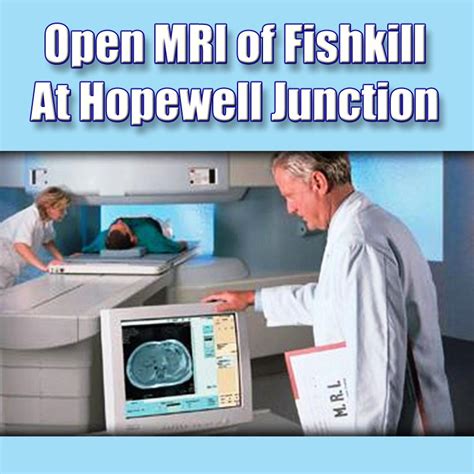 Open MRI of Fishkill - Hopewell Junction NY - Radiology Imaging …