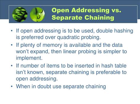 Open addressing hashing. e.  Chaining Open Addressing: better cache performance (better ...