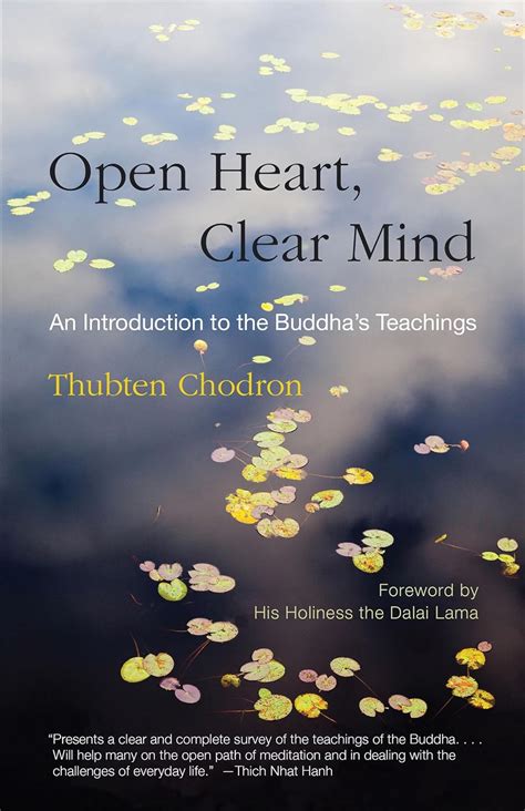 Read Open Heart Clear Mind An Introduction To The Buddhas Teachings By Thubten Chodron