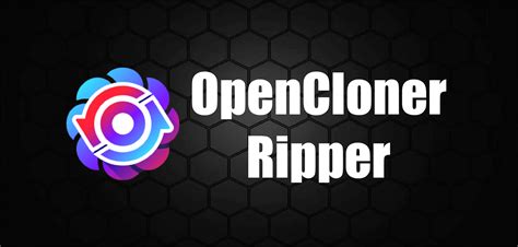 OpenCloner Ripper 2020 v3.00.107 with Crack Download